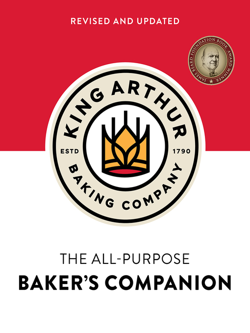 King Arthur Baking Company创作的The King Arthur Baking Company's All-Purpose Baker's Companion (Revised and Updated)作品的详细信息 - 可供借阅